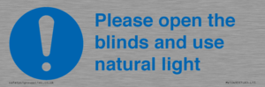 Please open the blinds and use natural light